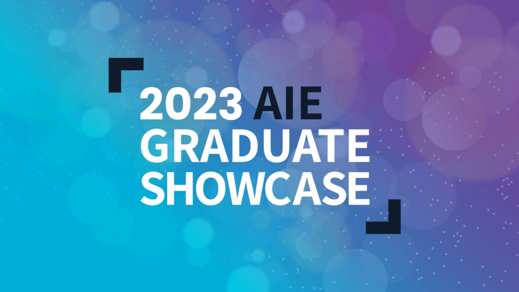 Graduate Showcase 2023 | AIE